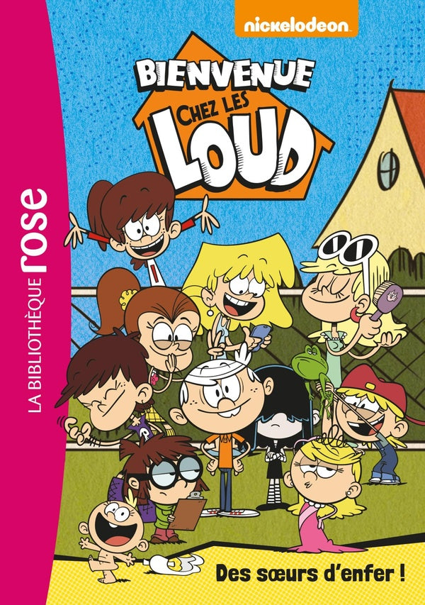Bienvenue chez les Loud Tome 1 : des soeurs d'enfer !