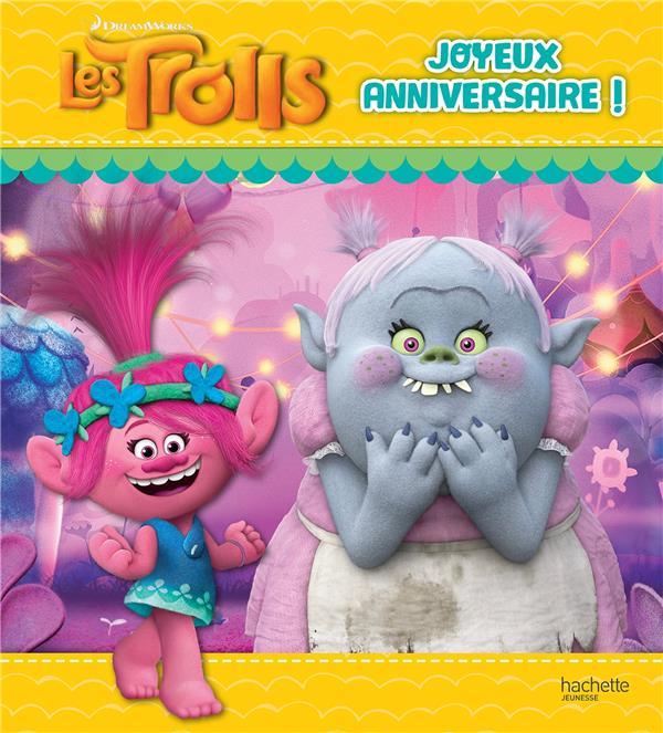 Les Trolls : joyeux anniversaire !