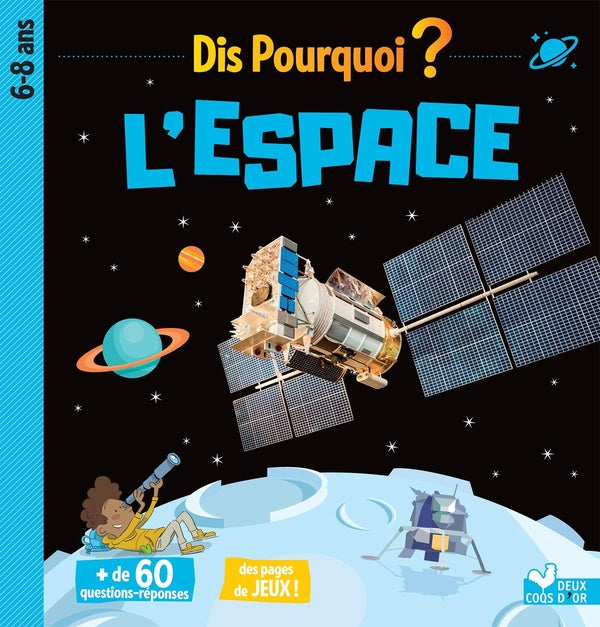 Dis pourquoi ? : dis pourquoi ?; l'espace
