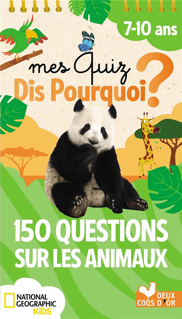 Dis pourquoi ? : 150 questions sur les animaux - national geographic