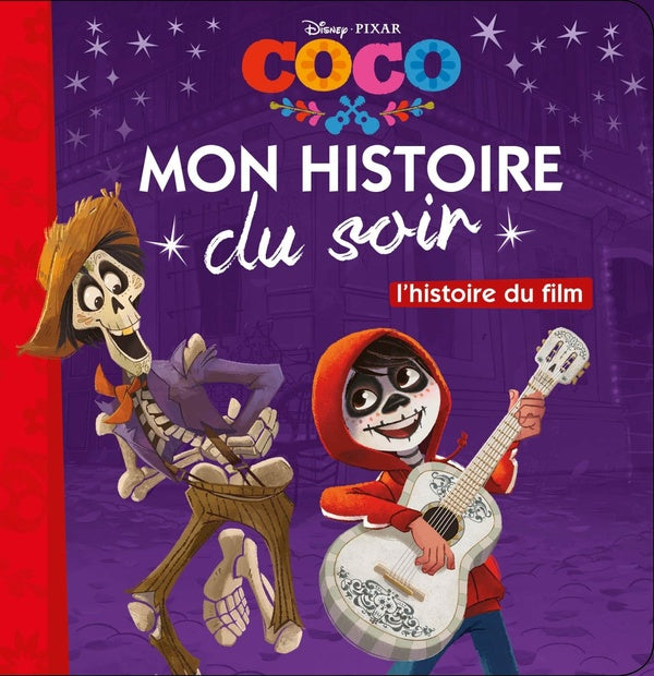 Mon histoire du soir : Coco : l'histoire du film