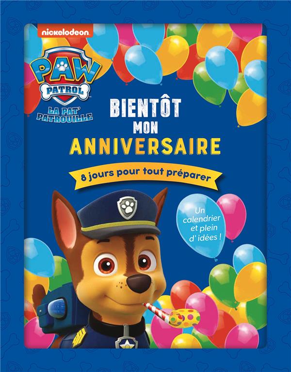 La Pat'Patrouille : Bientôt mon anniversaire