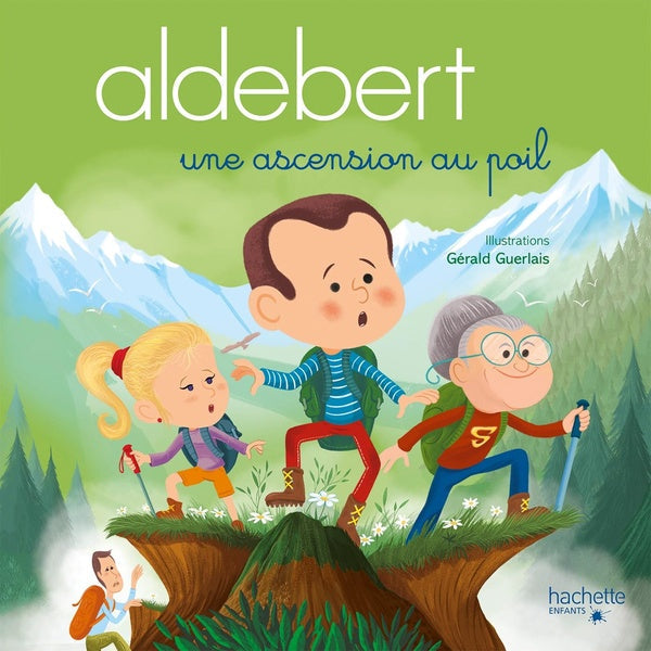 Aldebert raconte : une ascension au poil