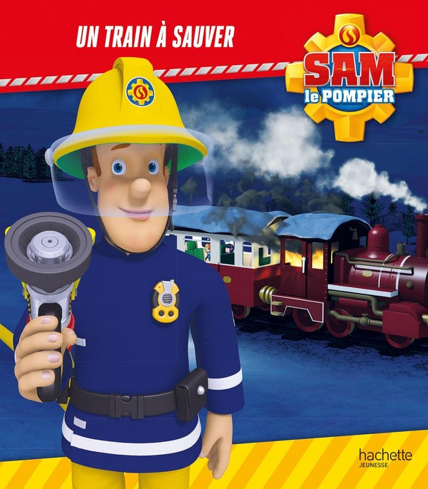 Sam le pompier : un train à sauver