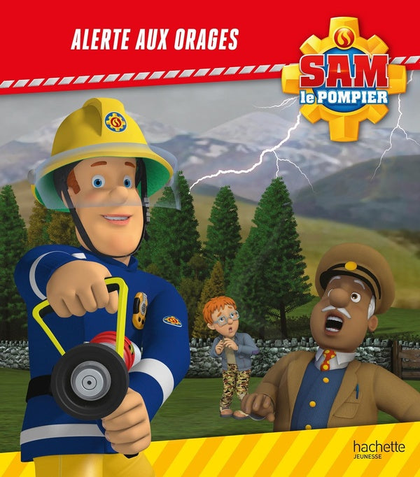 Sam le pompier : alerte aux orages !