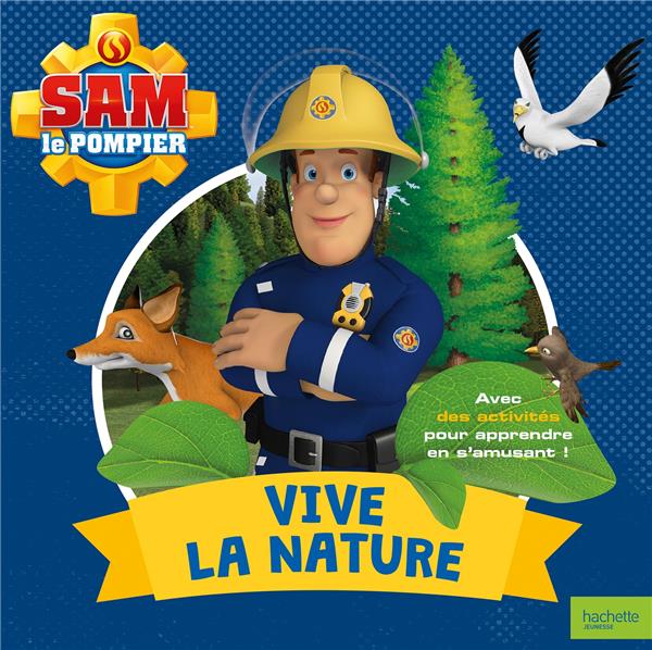 Sam le pompier : vive la nature