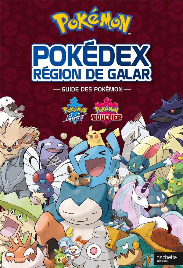 Pokémon : pokédex, région de Galar ; guide des Pokémon