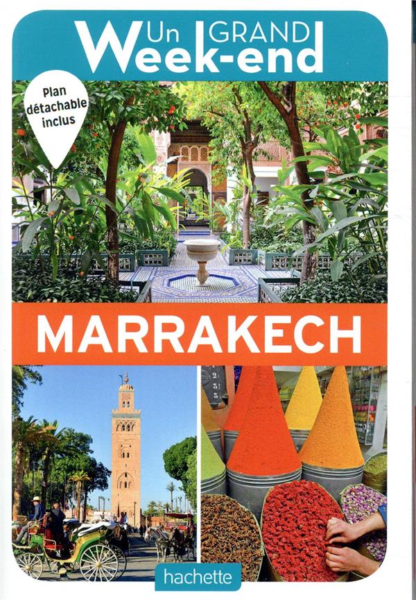 Un grand week-end : à Marrakech