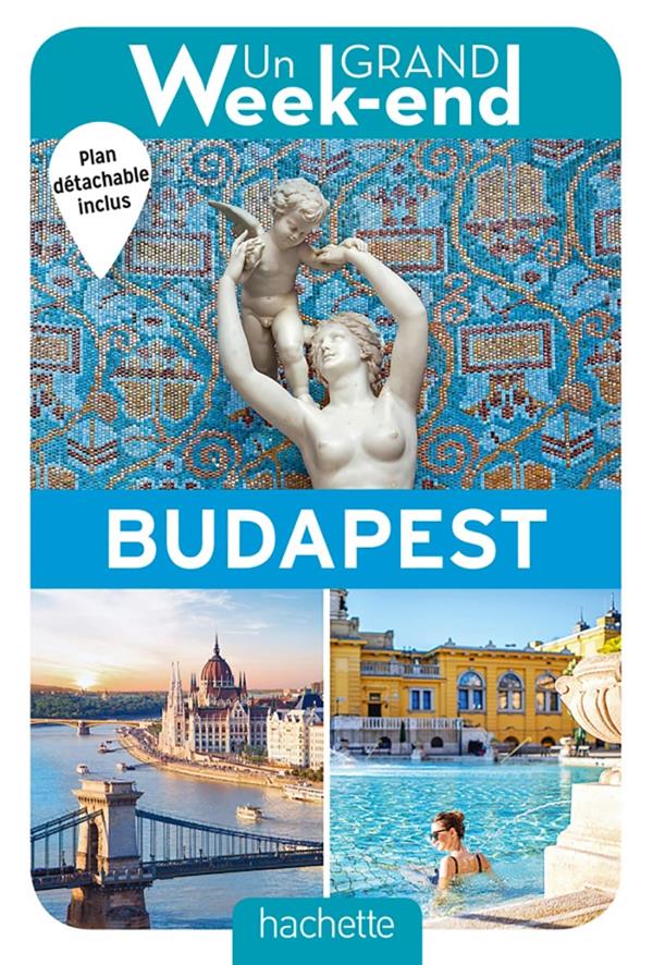 Un grand week-end : à Budapest