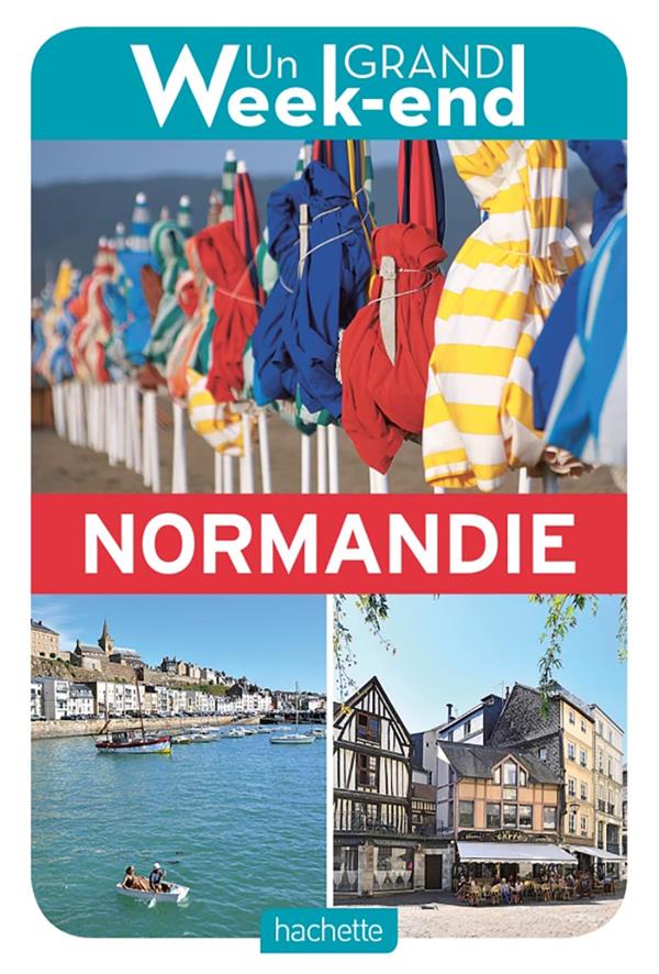 Un grand week-end : Normandie