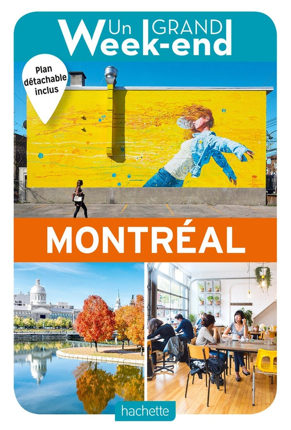 Un grand week-end : à Montréal