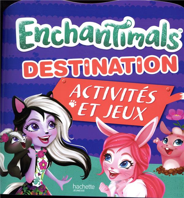 Enchantimals : destination activités et jeux