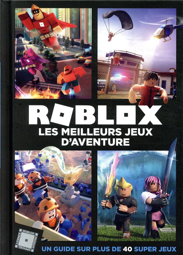 Roblox ; les meilleurs jeux d'aventure ; un guide sur plus de 40 super jeux
