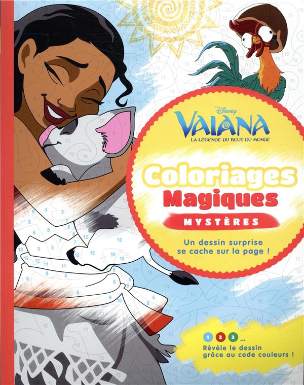 Vaiana, la légende du bout du monde : coloriages magiques mystères