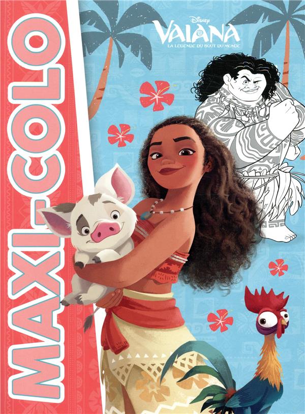 Maxi colo : Vaiana, la légende du bout du monde