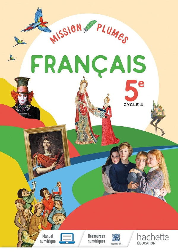 Mission plumes : mon manuel de français ; 5e ; livre élève (édition 2021)