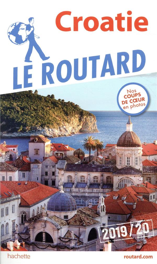 Guide du Routard : Croatie (édition 2019/2020)