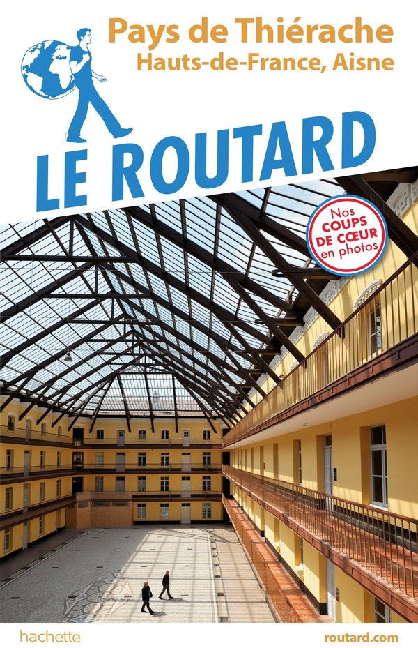 Guide du Routard : pays de Thiérache ; Hauts-de-France, Aisne