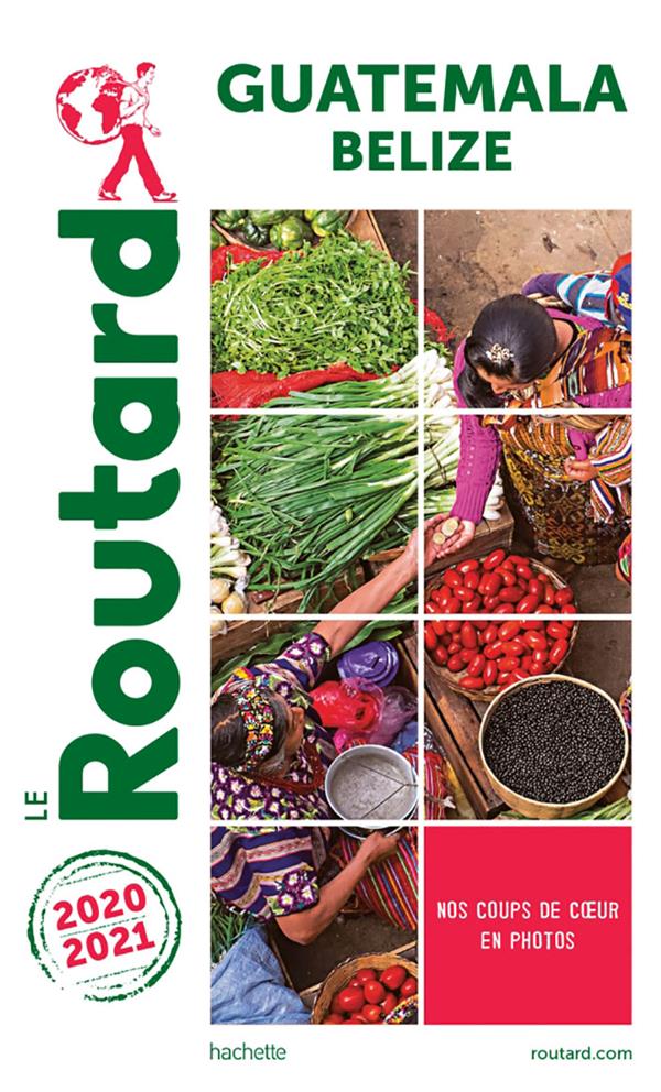 Guide du Routard : Guatemala, Belize (édition 2020/2021)