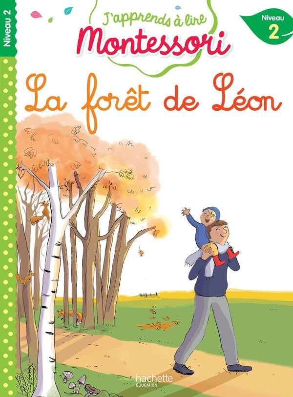 J'apprends à lire Montessori : la forêt de Léon ; niveau 2