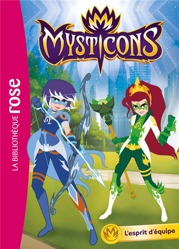 Mysticons Tome 2 ; l'esprit d'équipe