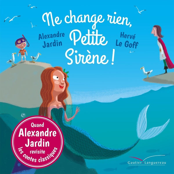 Ne change rien, petite sirène !