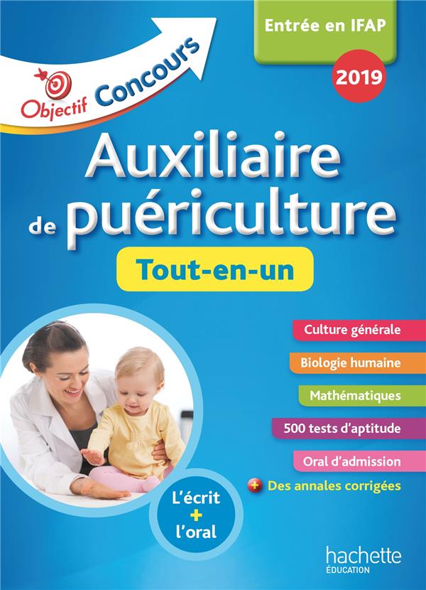 Objectif concours : auxiliaire de puériculture :  tout-en-un (édition 2019)