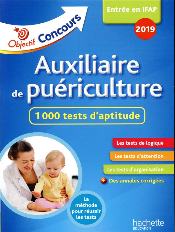 Objectif concours : auxiliaire de puériculture : 1 000 tests d'aptitude (édition 2019)
