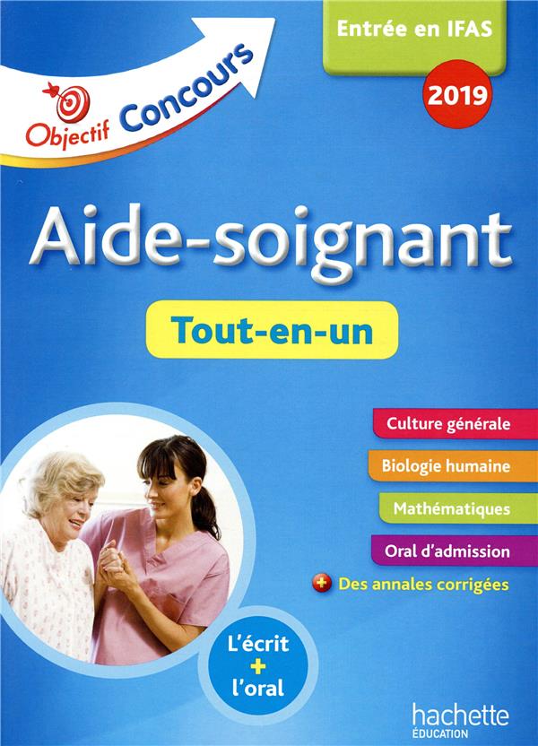 Objectif concours : aide-soignant : tout-en-un (édition 2019)