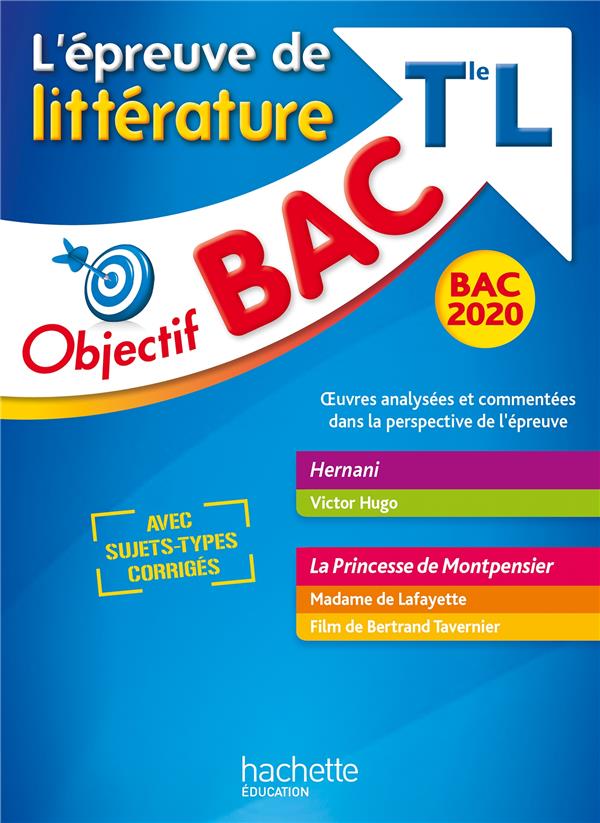 Objectif bac : l'épreuve de littérature ; terminale L (édition 2020)