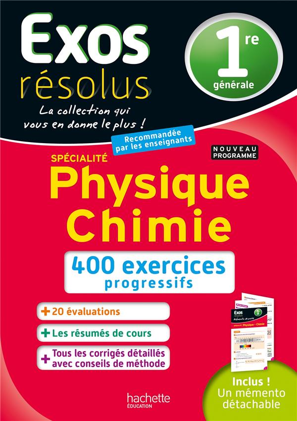 Exos résolus : spécialité physique-chimie ; 1re ; 400 exercices progressifs