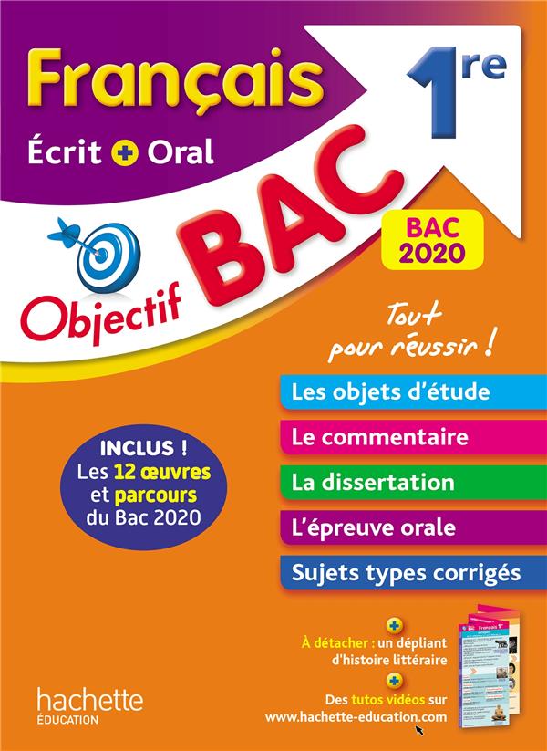 Objectif bac : français écrit et oral ; 1re bac 2020