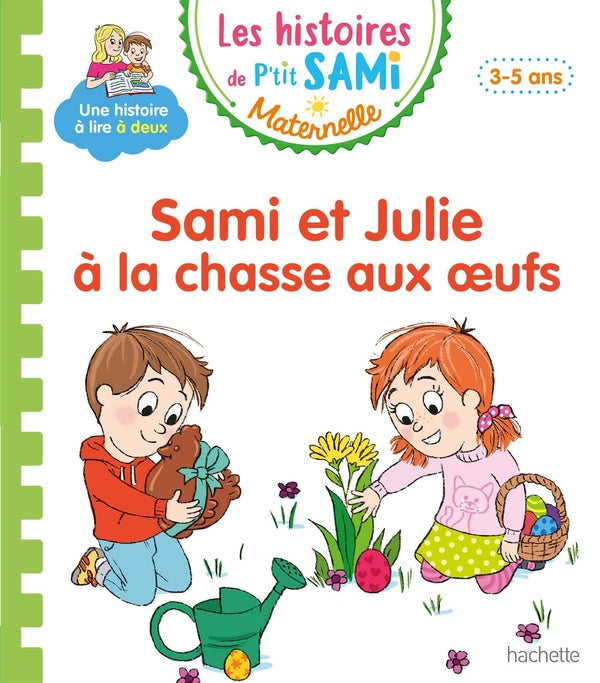 Sami et Julie lecture maternelle ; Sami et Julie à la chasse aux oeufs
