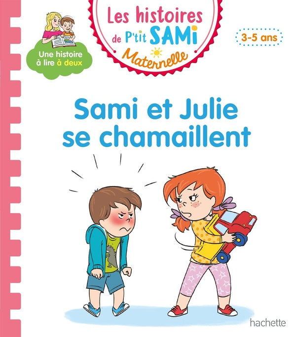 Les histoires de P'tit Sami maternelle : Sami et Julie se chamaillent
