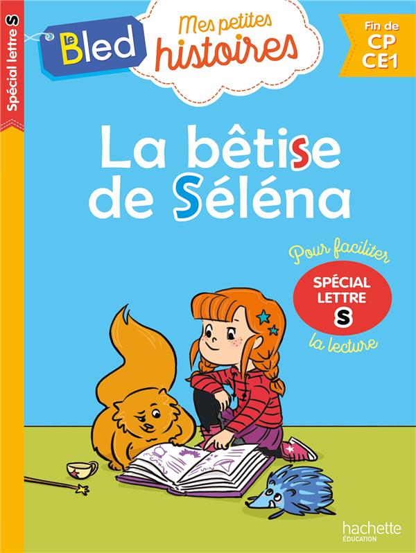 La bêtise de Séléna (spécial lettre s)