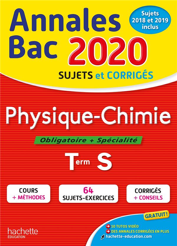 Annales bac ; sujets et corrigés : physique-chimie ; terminale S (édition 2020)