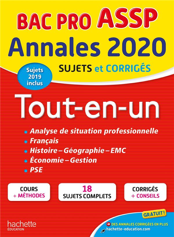 Annales bac ; sujets et corrigés : bac pro ASSP ; tout-en-un (édition 2020)