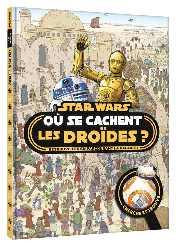 Star Wars : où se cachent les droïdes ? cherche et trouve