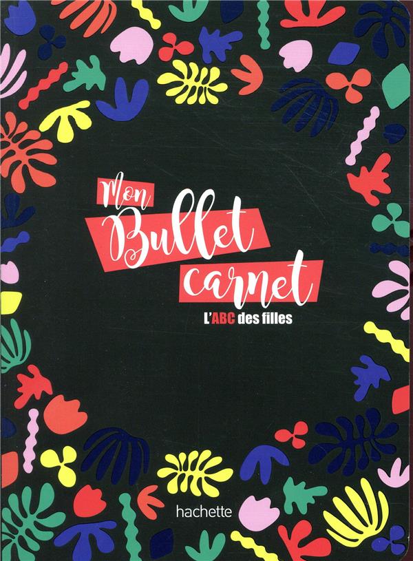 ABC des filles ; bullet carnet