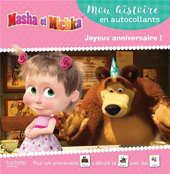 Masha et Michka : mon histoire en autocollants ; joyeux anniversaire !