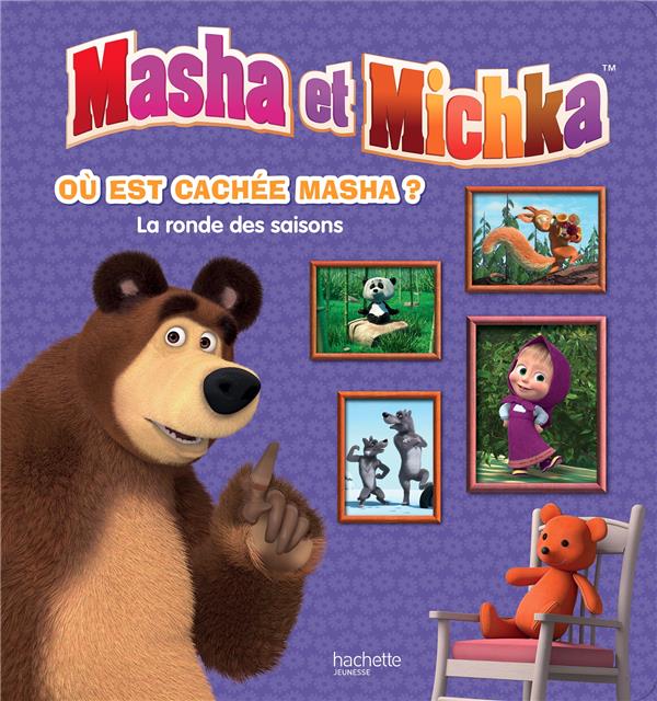 Masha et Michka : où est cachée Masha ? ; la ronde des saisons
