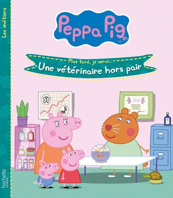 Peppa Pig : plus tard, je serai... une vétérinaire hors pair