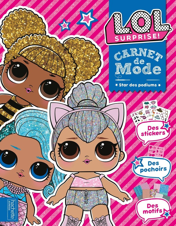 L.O.L. surprise ! : carnet de mode