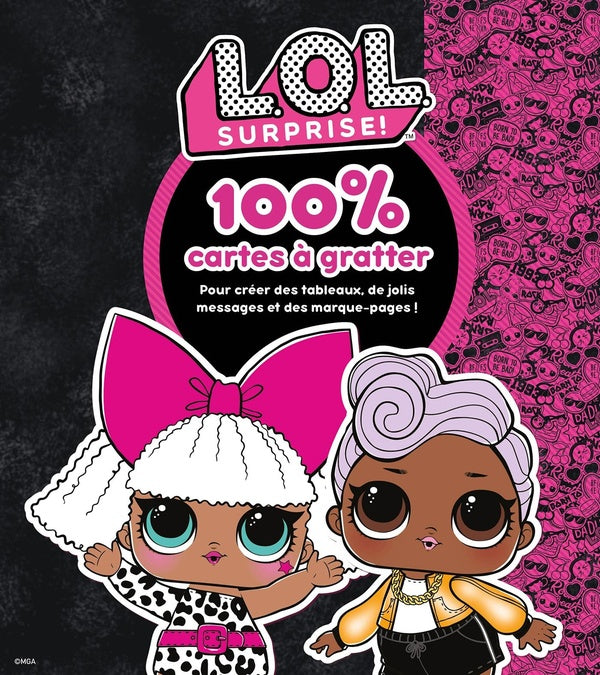 L.O.L. surprise ! : 100 % cartes à gratter