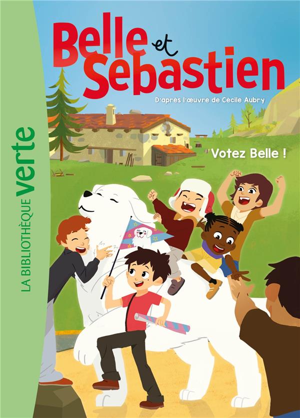 Belle et Sébastien Tome 7 : vôtez belle !