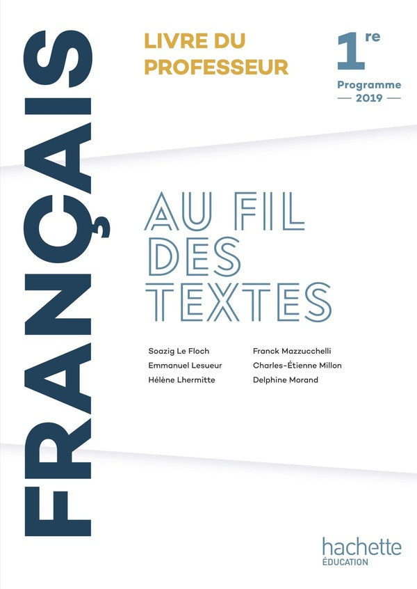 Au fil des textes : français ; 1re ; livre du professeur (édition 2019)