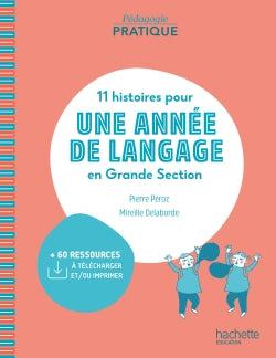 11 histoires pour 1 année de langage en grande section (édition 2020)