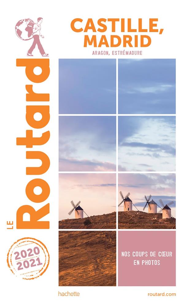 Guide du Routard : Castille, Madrid ; Aragon, Estrémadure (édition 2020/2021)