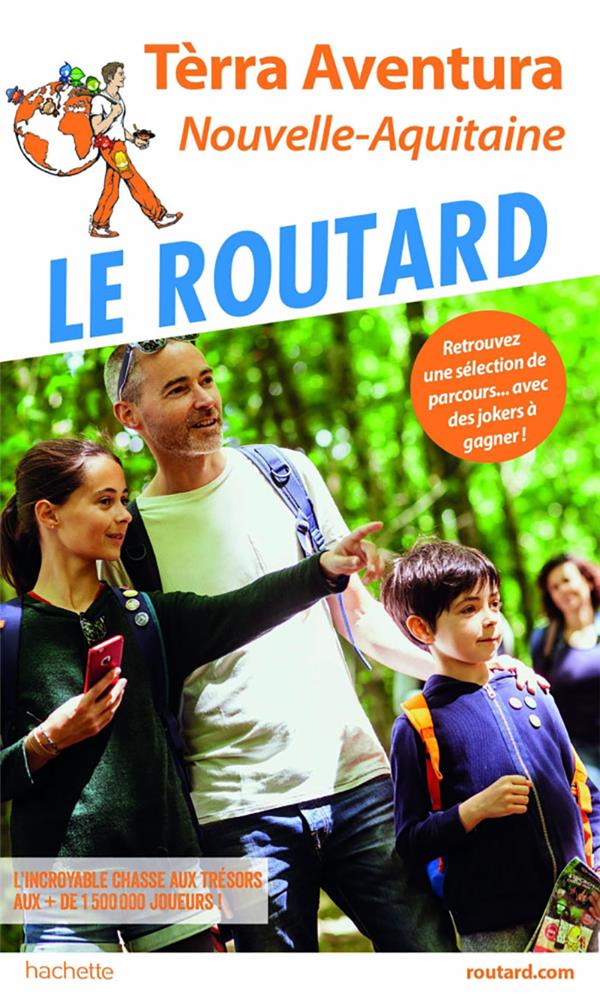 Guide du Routard : Tèrra Aventura ; Nouvelle-Aquitaine