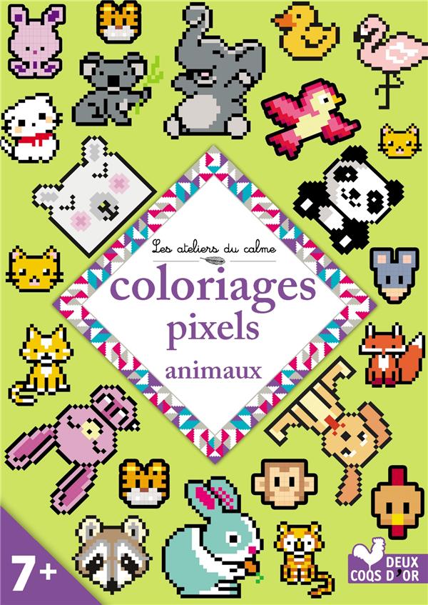 Les ateliers du calme : coloriages pixels animaux